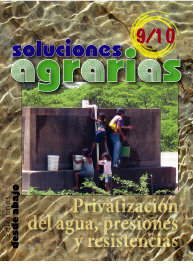 Soluciones Agrarias: Privatización del agua presiones y resistencias