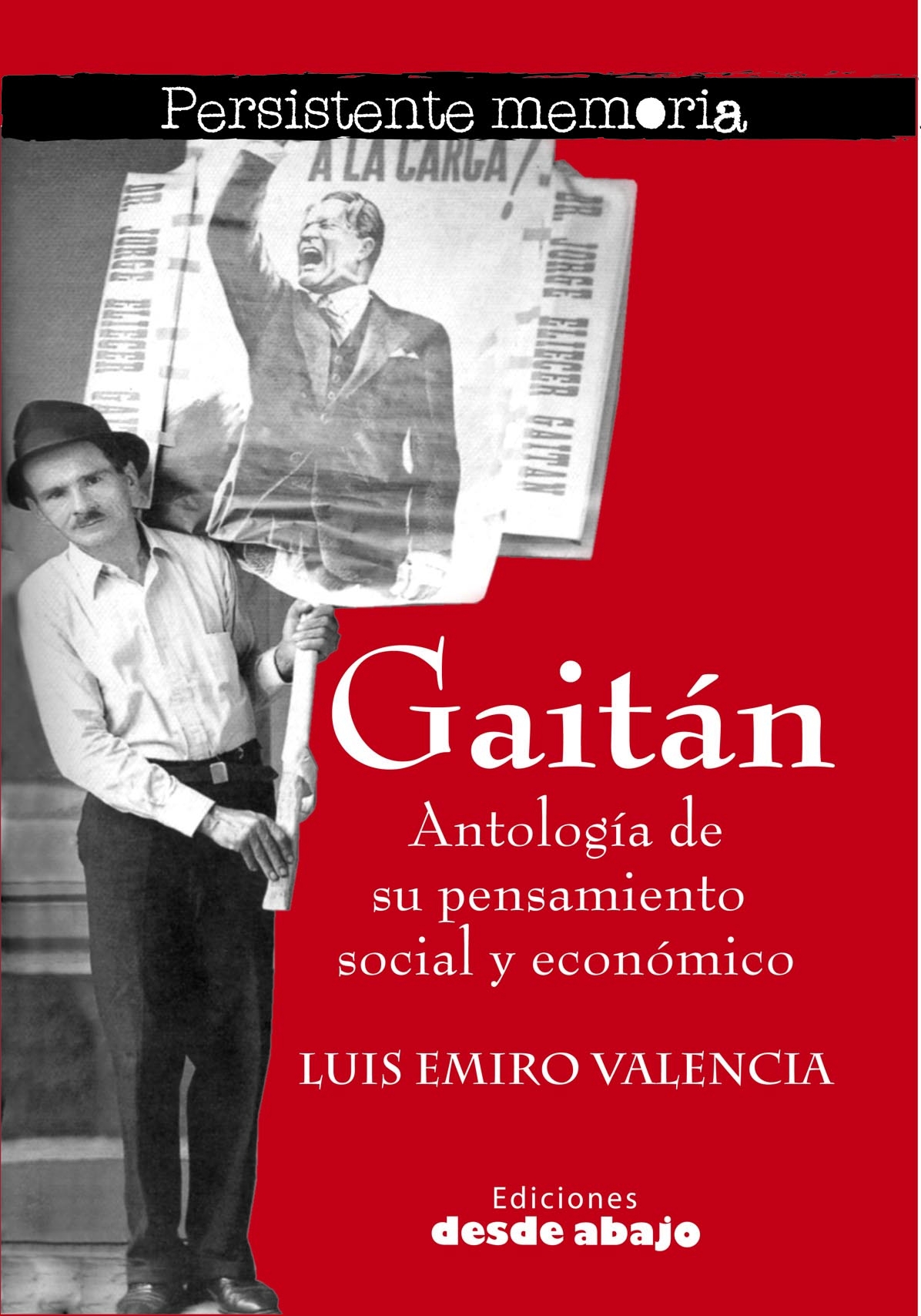 Gaitán. Antología de su pensamiento social y economía