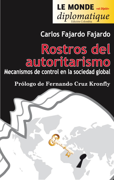 Rostros del autoritarismo. Mecanismos de control en la sociedad global