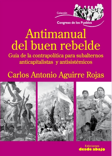 Antimanual del buen rebelde