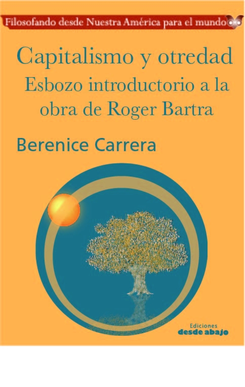 Capitalismo y Otredad. Esbozo introductorio a la obra de Roger Bartra