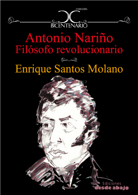 Antonio Nariño. Filósofo revolucionario