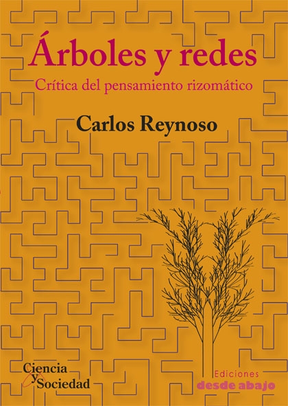 Árboles y redes. Crítica del pensamiento rizomático