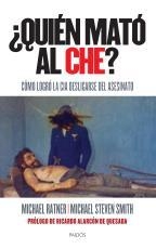 “El gobierno estadounidense ordenó asesinar al Che Guevara”