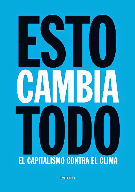 Naomi Klein: “El cambio climático es la narrativa más poderosa contra el capitalismo”