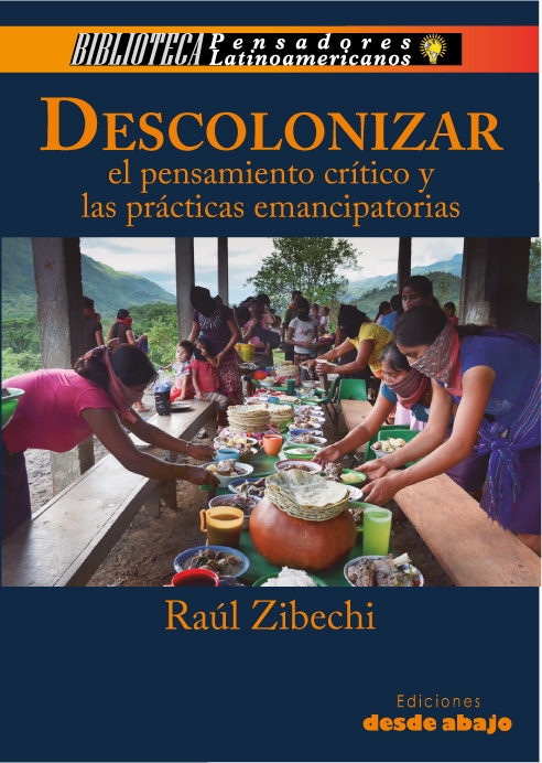 Descolonizar el pensamiento crítico y las rebeldías/I