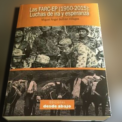 “Las Farc 1950–2015. Luchas de ira y esperanza”