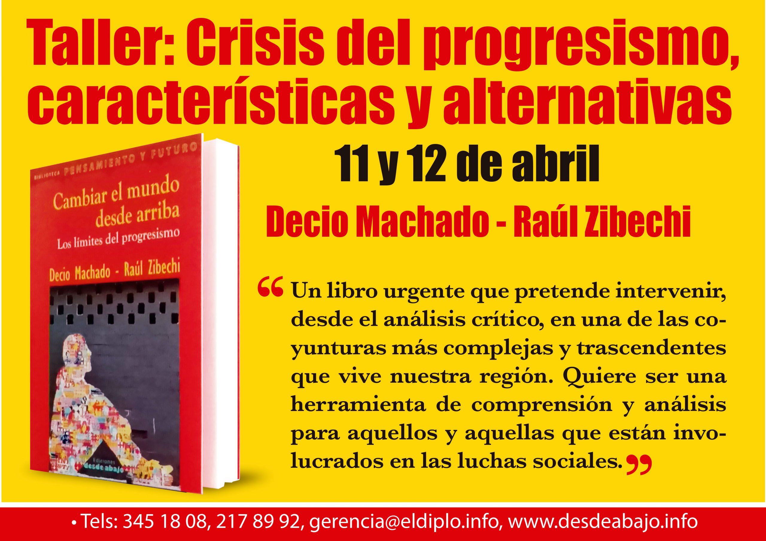 4da6b493edf21af174b01ab1ac7a36ca “Cambiar el mundo desde arriba. Los límites del progresismo”