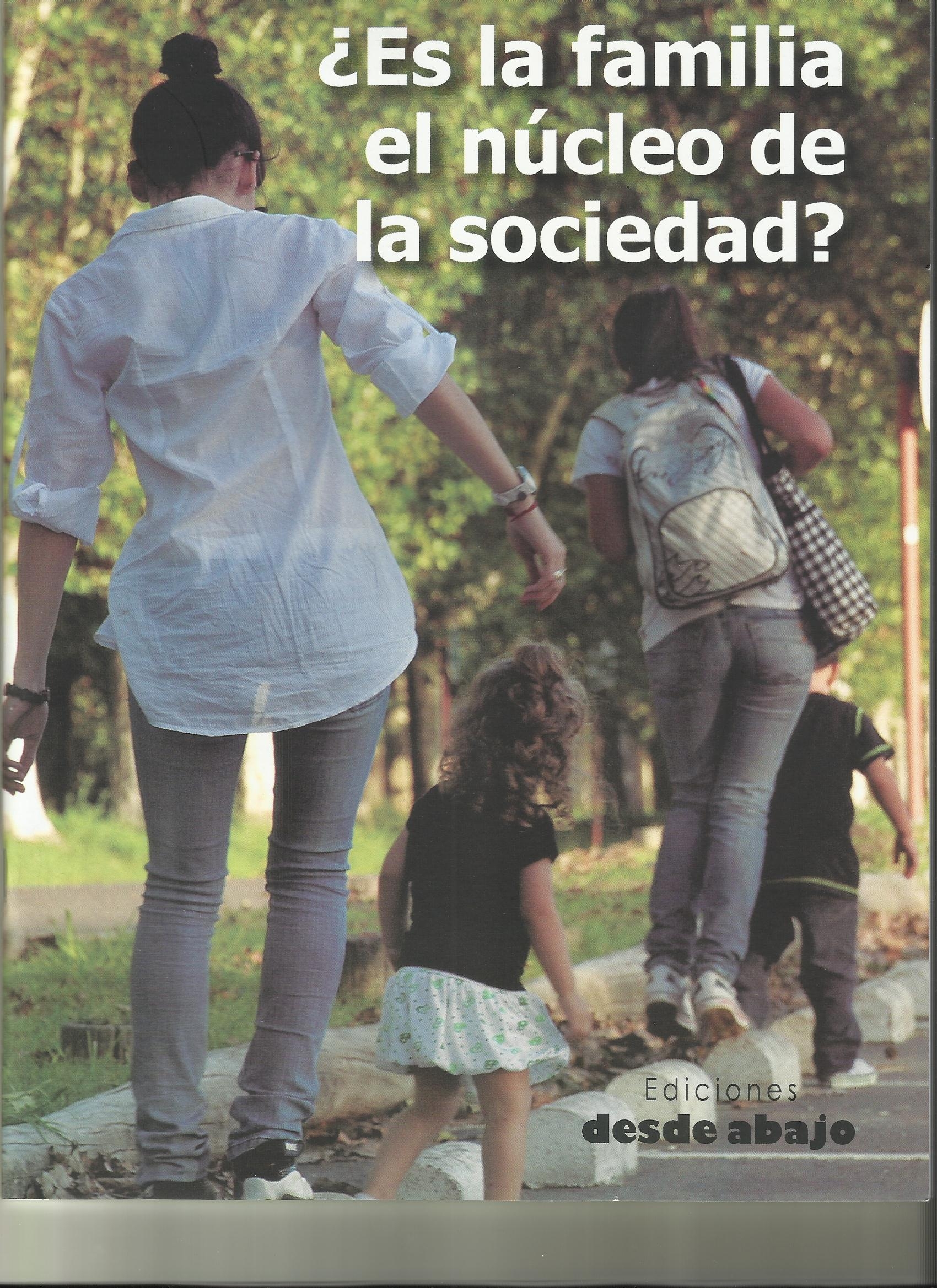 ¿Es la familia el núcleo de la sociedad?