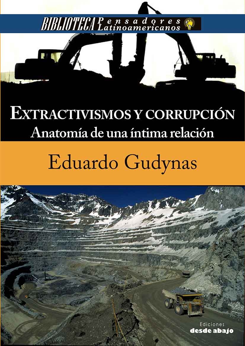 5b4bfc66a903313b81de1c30ed5d6b57 Extractivismos y Corrupción. Anatomía de una íntima relación