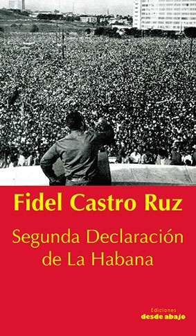 Fidel Castro Ruz  Segunda Declaración de La Habana
