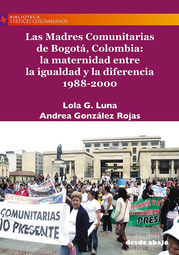 Las Madres Comunitarias de Bogotá, Colombia: la maternidad entre la igualdad y la diferencia 1988-2000