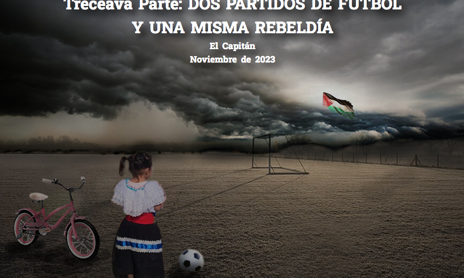 Captura de pantalla 2023-11-23 a la(s) 17.01.40 Dos partidos de fútbol y una misma rebeldía. “El fútbol es la continuación de la política por otros medios”