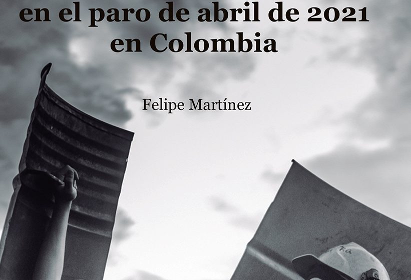 Sin título-1 Desborde popular. La rebelión caleña en el paro de abril de 2021 en Colombia