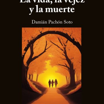 La vida, la vejez y la muerte