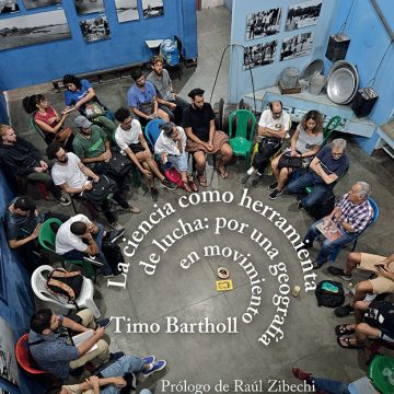 La ciencia como herramienta de lucha por una geografía en movimiento