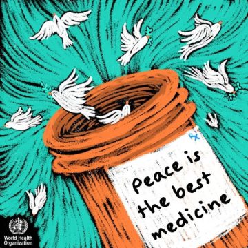 Fuentes: Rebelión [Imagen: los gastos para la guerra conspiran contra los presupuestos públicos destinados a la salud. La paz es la mejor medicina. Afiche de la OMS]